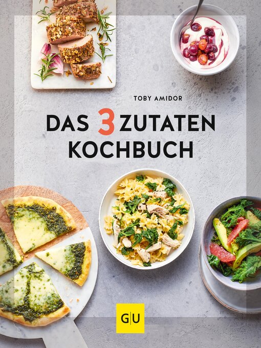 Title details for Das 3-Zutaten-Kochbuch by Toby Amidor - Available